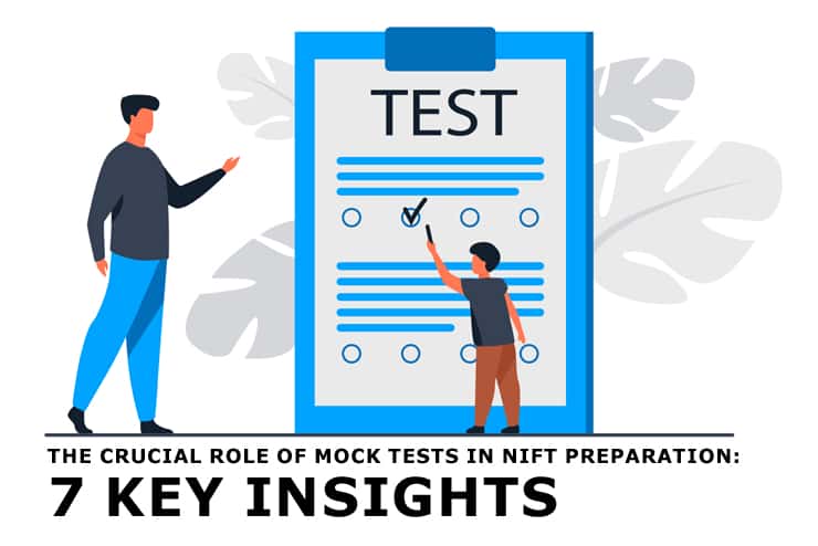 The Role of Mock Tests in NIFT Preparation